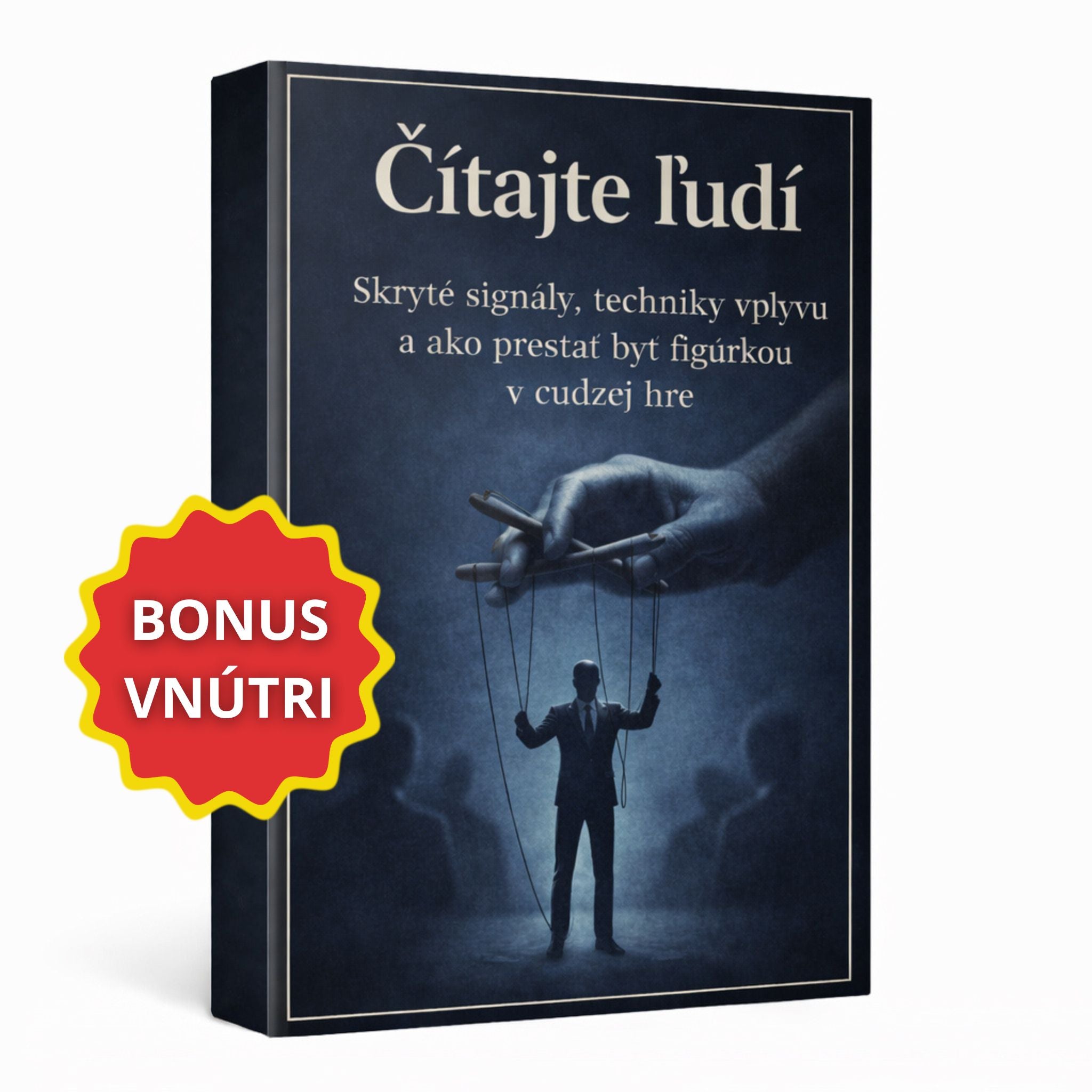 Čítajte ľudí — Skryté signály, techniky vplyvu a ako prestať byť figúrkou v cudzej hre + BONUS
