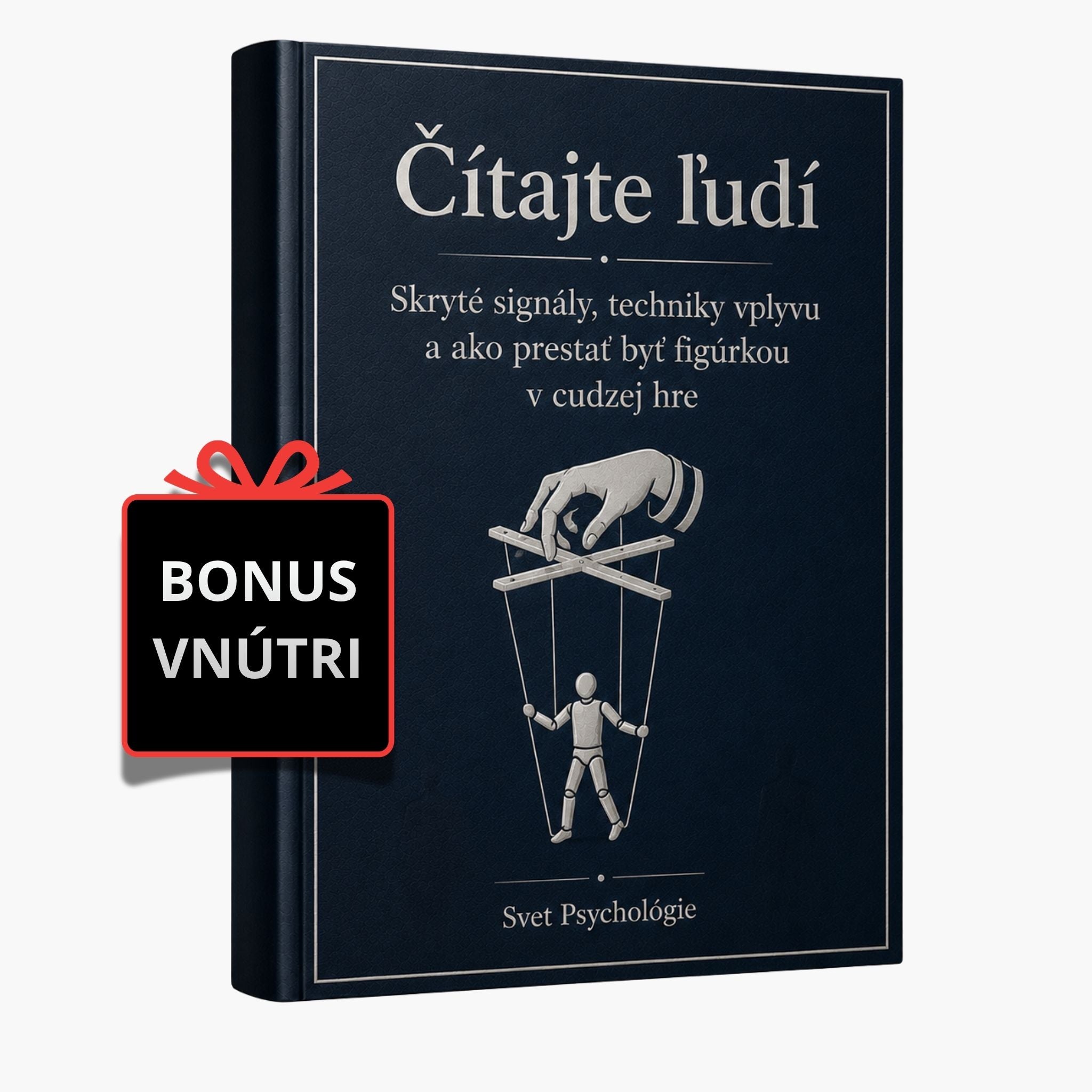 Čítajte ľudí — Skryté signály, techniky vplyvu a ako prestať byť figúrkou v cudzej hre + BONUS