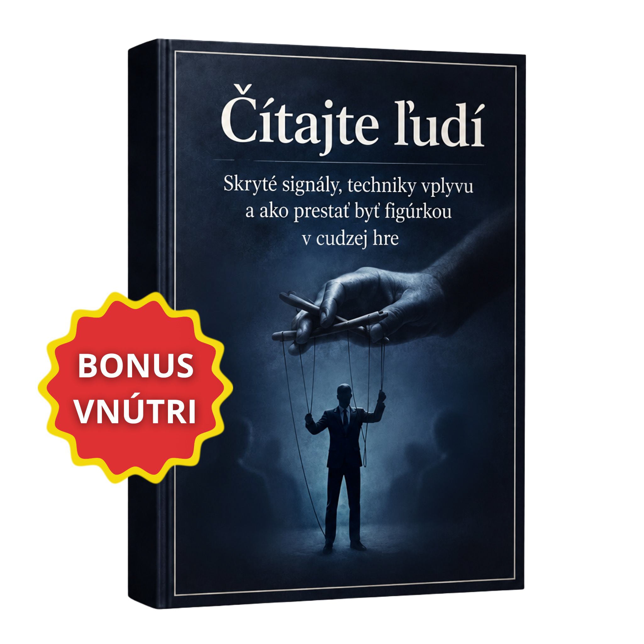 Čítajte ľudí — Skryté signály, techniky vplyvu a ako prestať byť figúrkou v cudzej hre + BONUS